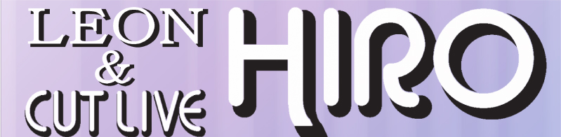LEON & CutLiveHiro